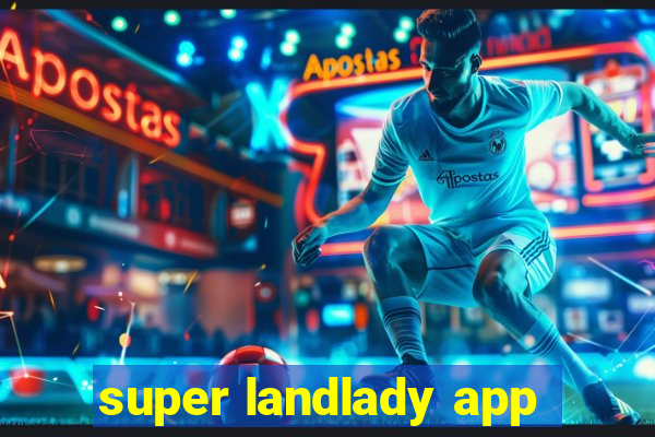 super landlady app